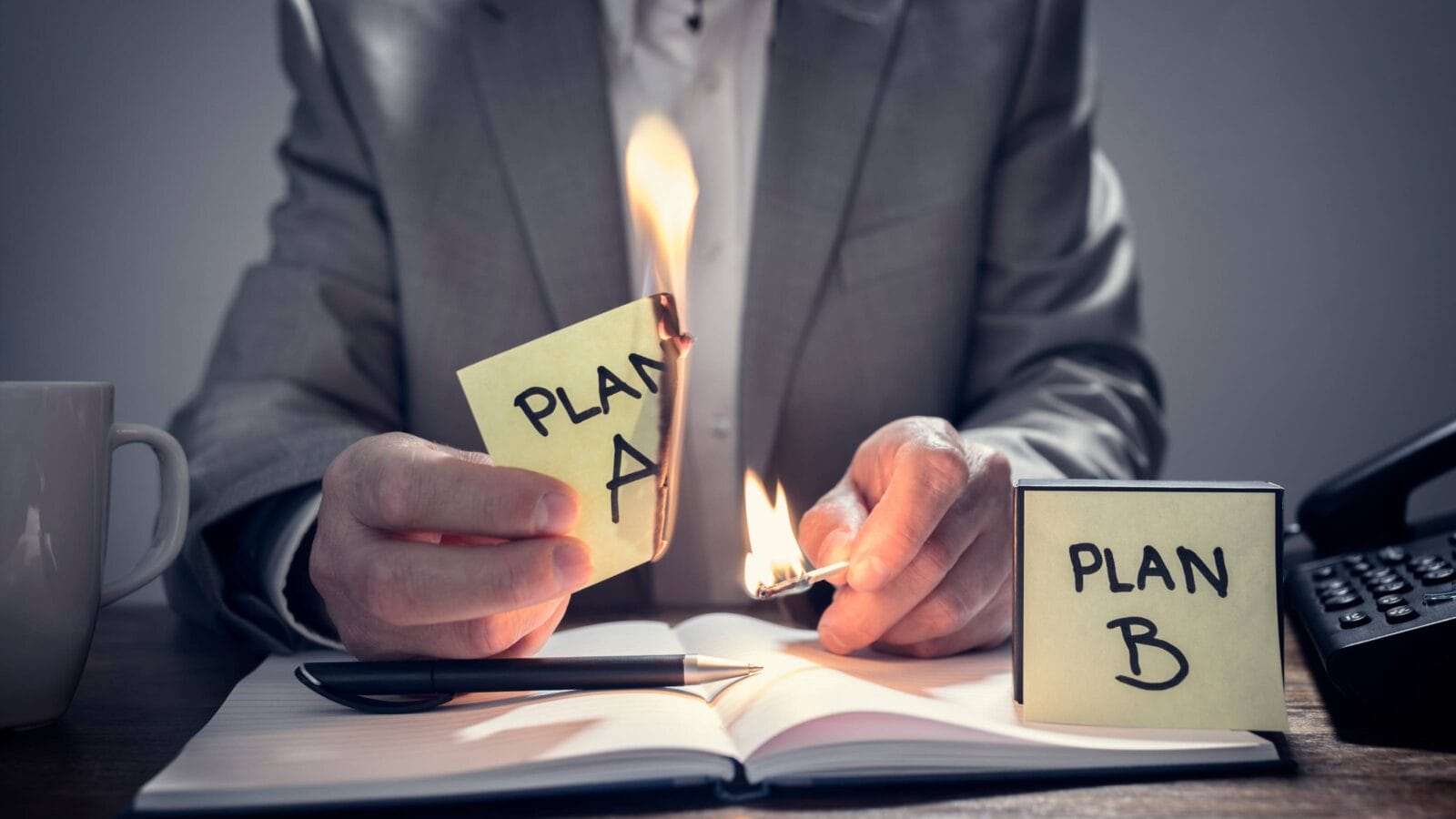 Change from Plan A to business Plan B by burning note with matches